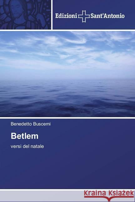 Betlem : versi del natale Buscemi, Benedetto 9786202000710