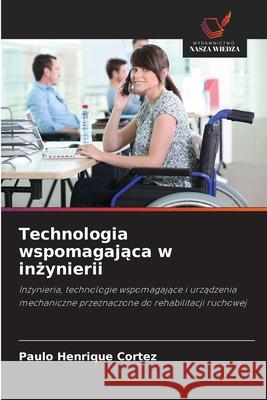 Technologia wspomagajaca w inzynierii Cortez, Paulo Henrique 9786202001045