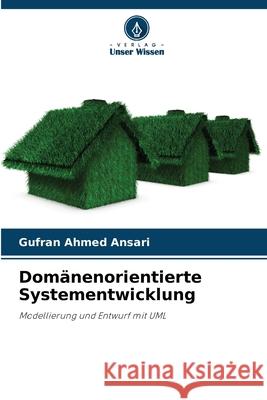 Domänenorientierte Systementwicklung Ansari, Gufran Ahmed 9786202001106