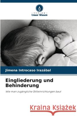 Eingliederung und Behinderung Introcaso Irazábal, Jimena 9786202002257 Verlag Unser Wissen