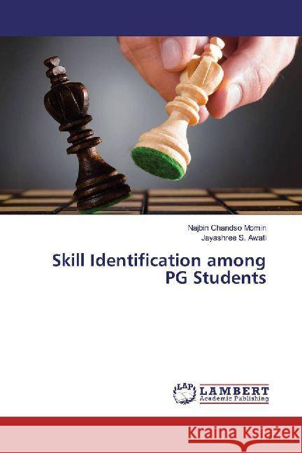 Skill Identification among PG Students Momin, Najbin Chandso; Awati, Jayashree S. 9786202004701