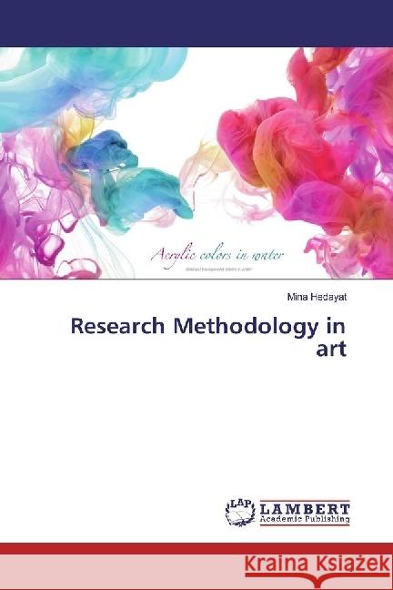 Research Methodology in art Hedayat, Mina 9786202004978