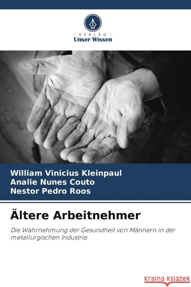 Ältere Arbeitnehmer Kleinpaul, William Vinicius, Couto, Analie Nunes, Roos, Nestor Pedro 9786202006415