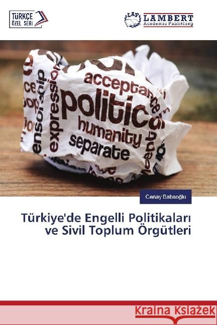 Türkiye'de Engelli Politikalar ve Sivil Toplum Örgütleri Babaoglu, Cenay 9786202007351 LAP Lambert Academic Publishing