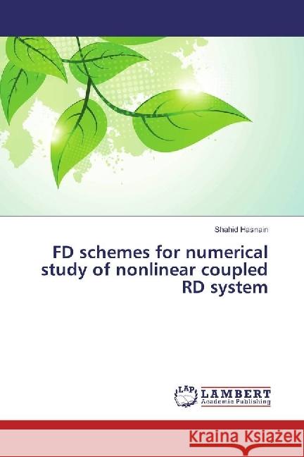 FD schemes for numerical study of nonlinear coupled RD system Hasnain, Shahid 9786202007924