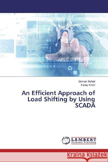 An Efficient Approach of Load Shifting by Using SCADA Sohail, Usman; Khan, Faraz 9786202008204