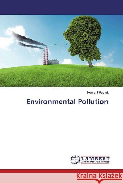 Environmental Pollution Pathak, Hemant 9786202011440