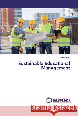 Sustainable Educational Management Bako, Yellow 9786202014779 LAP Lambert Academic Publishing