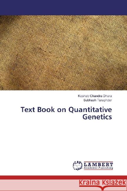 Text Book on Quantitative Genetics Dhara, Keshab Chandra; Taraphder, Subhash 9786202021555