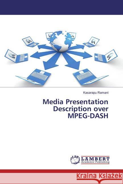 Media Presentation Description over MPEG-DASH Ramani, Kasarapu 9786202023184