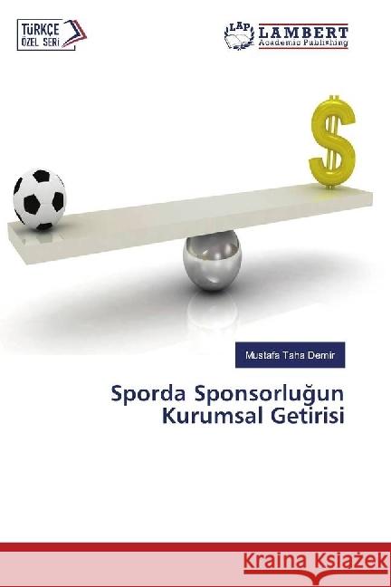 Sporda Sponsorlugun Kurumsal Getirisi Demir, Mustafa Taha 9786202024419