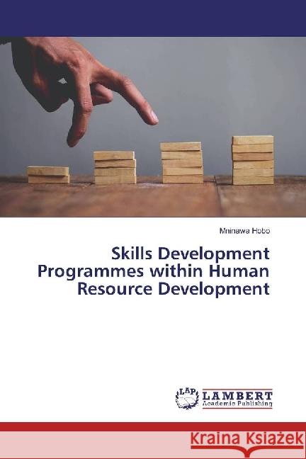 Skills Development Programmes within Human Resource Development Hobo, Mninawa 9786202024457