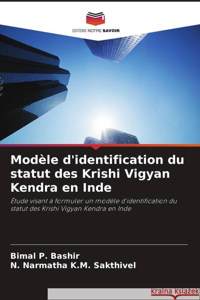 Modèle d'identification du statut des Krishi Vigyan Kendra en Inde P. Bashir, Bimal, K.M. Sakthivel, N. Narmatha 9786202025478