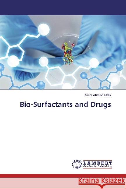 Bio-Surfactants and Drugs Malik, Nisar Ahmad 9786202026505