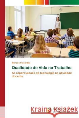 Qualidade de Vida no Trabalho Piacentini, Marcos 9786202029902 Novas Edicioes Academicas