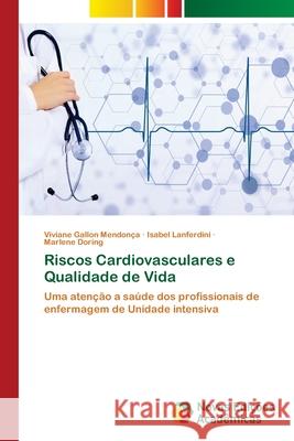 Riscos Cardiovasculares e Qualidade de Vida Gallon Mendonça, Viviane 9786202030045 Novas Edicioes Academicas