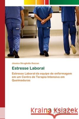 Estresse Laboral Stragliotto Bazzan, Jéssica 9786202030175