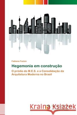 Hegemonia em construção Fazion, Fabiano 9786202030922