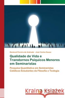 Qualidade de Vida e Transtornos Psíquicos Menores em Seminaristas Pereira de Andrade, Denisval 9786202030984 Novas Edicioes Academicas