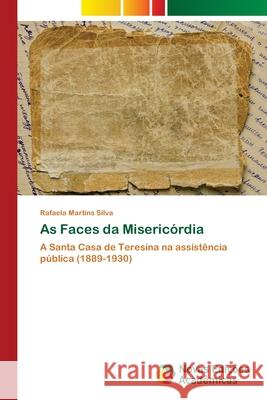 As Faces da Misericórdia Martins Silva, Rafaela 9786202031516