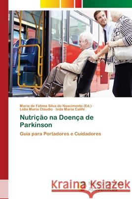 Nutrição na Doença de Parkinson Nascimento, Maria de Fátima Silva Do 9786202031530
