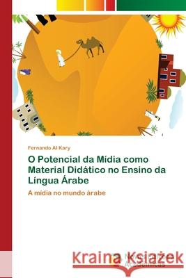 O Potencial da Mídia como Material Didático no Ensino da Língua Árabe Al Kary, Fernando 9786202032728 Novas Edicioes Academicas