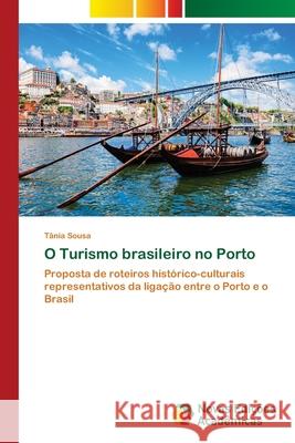 O Turismo brasileiro no Porto Sousa, Tânia 9786202033725