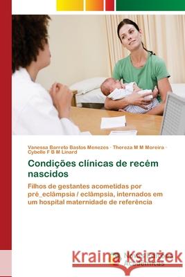 Condições clínicas de recém nascidos Barreto Bastos Menezes, Vanessa 9786202033930 Novas Edicioes Academicas