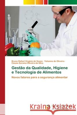 Gestão da Qualidade, Higiene e Tecnologia de Alimentos de Souza, Bruno Rafael Virginio 9786202035064
