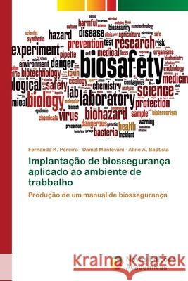 Implantação de biossegurança aplicado ao ambiente de trabbalho K. Pereira, Fernando 9786202035705 Novas Edicioes Academicas