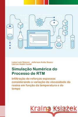 Simulação Numérica do Processo de RTM Luiz Soares, Laísa 9786202035736 Novas Edicioes Academicas