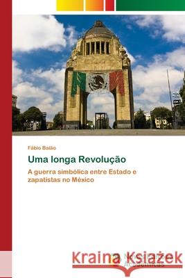 Uma longa Revolução Baião, Fábio 9786202035842 Novas Edicioes Academicas