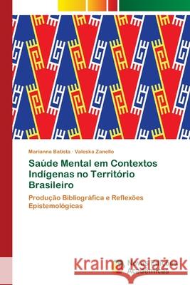 Saúde Mental em Contextos Indígenas no Território Brasileiro Batista, Marianna 9786202036153 Novas Edicioes Academicas
