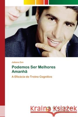 Podemos Ser Melhores Amanhã Zen, Juliana 9786202036283 Novas Edicioes Academicas