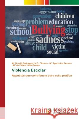 Violência Escolar Rodrigues de S. Oliveira, Ma Goretti 9786202036696