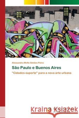 São Paulo e Buenos Aires Mello Simões Paiva, Alessandra 9786202037334