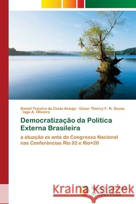 Democratização da Política Externa Brasileira Teixeira Da Costa Araujo, Daniel 9786202038324 Novas Edicioes Academicas