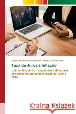Taxa de Juros e Inflação de Oliveira Fernandes, Beatriz 9786202038744