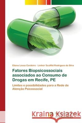 Fatores Biopsicossociais associados ao Consumo de Drogas em Recife, PE Lessa Cordeiro, Eliana 9786202039376