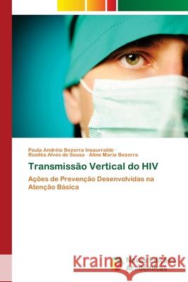 Transmissão Vertical do HIV Bezerra Insaurralde, Paula Andréia 9786202039895