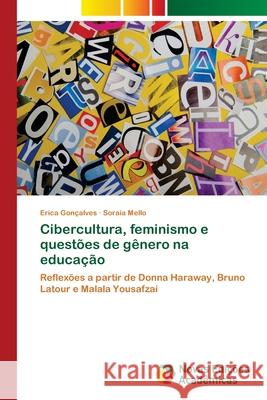 Cibercultura, feminismo e questões de gênero na educação Gonçalves, Erica 9786202040006 Novas Edicioes Academicas