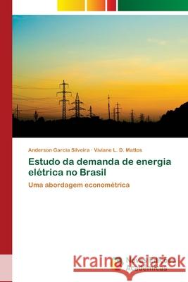 Estudo da demanda de energia elétrica no Brasil Garcia Silveira, Anderson 9786202041546