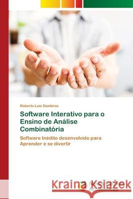 Software Interativo para o Ensino de Análise Combinatória Dambros, Roberto Luís 9786202041638 Novas Edicioes Academicas