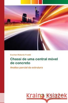 Chassi de uma central móvel de concreto Freddi, Everton Roberto 9786202042062