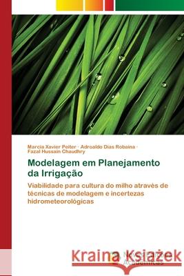 Modelagem em Planejamento da Irrigação Xavier Peiter, Marcia 9786202042147 Novas Edicioes Academicas