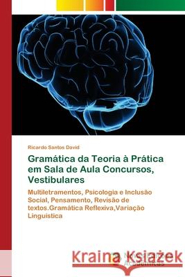 Gramática da Teoria à Prática em Sala de Aula Concursos, Vestibulares Santos David, Ricardo 9786202042635