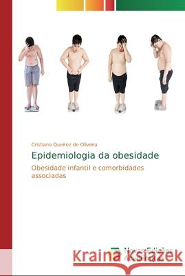 Epidemiologia da obesidade Queiroz de Oliveira, Cristiano 9786202043342