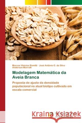 Modelagem Matemática da Aveia Branca Romitti, Marcos Vinicios 9786202044004 Novas Edicioes Academicas