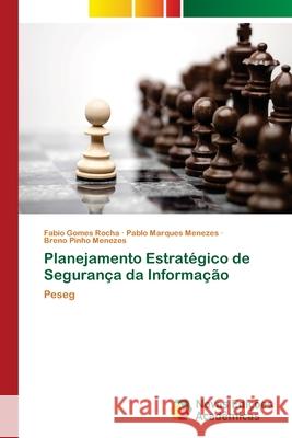 Planejamento Estratégico de Segurança da Informação Rocha, Fabio Gomes 9786202044363