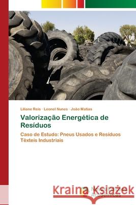 Valorização Energética de Resíduos Reis, Liliane 9786202044707 Novas Edicioes Academicas